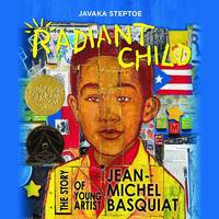 Radiant Child: The Story of Young Artist Jean-Michel Basquiat