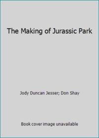The Making of Jurassic Park