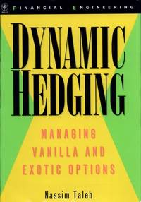 Dynamic Hedging: Managing Vanilla and Exotic Options
