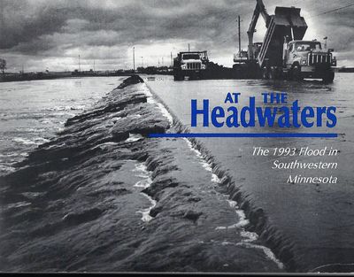 AT THE HEAD WATERS: THE 1993 FLOOD IN SOUTHWESTERN MINNESOTA