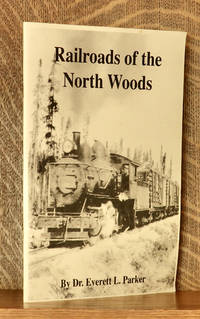cover of RAILROADS OF THE NORTH WOODS