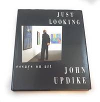 Just Looking: Essays on Art by Updike, John - 1989-09-23