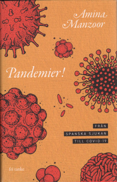 PANDEMIER! Från spanska sjukan till covid-19.