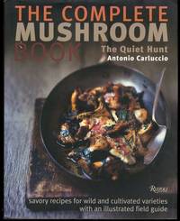 The Complete Mushroom Book: The Quiet Hunt