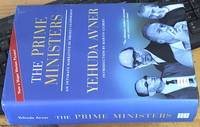 The Prime Ministers: An Intimate Narrative of Israeli Leadership by Avner, Yehuda - 2010