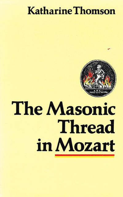 The Masonic Thread in Mozart.