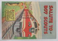 image of Salute to the Boy Scouts: A Picture Story of Scouting in America and Railroad Participation in the Program