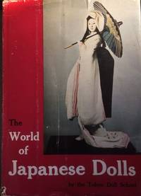 The World of Japanese Dolls by Tokyo Doll School - 1962