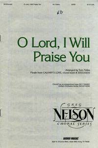 O Lord, I Will Praise You SATB Sheet Music with Piano Accompaniment