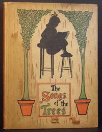 The Songs of the Trees: Pictures Rhymes and Tree Biographies