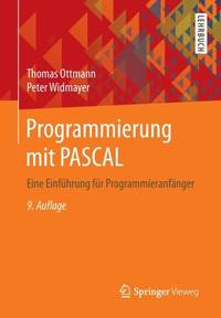 Programmierung mit PASCAL : Eine Einführung für Programmieranfänger
