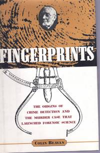 cover of FINGERPRINTS The Origins of Crime Detection and the Murder Case That Launched Forensic Science