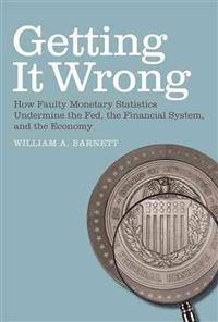Getting It Wrong. How faulty monetary statistics…