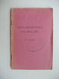 English-Swahili Vocabulary  -  Compiled from the Works of the Late Bishop Steere and from Other Works by Madan, A.C - 1942