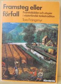 Framsteg eller förfall. Framtidsbilder och…