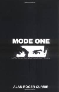 Mode One: Let The Women Know What You're REALLY Thinking