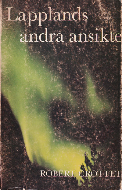 Lapplands andra ansikte. Illustrationer och…