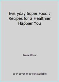 Everyday Super Food