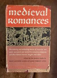 cover of Medieval Romances Edited for the Modern Reader by Roger Sherman Loomis and Laura Hibbard Loomis