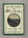 Later Days At Highbury  - 1st Edition/1st Printing