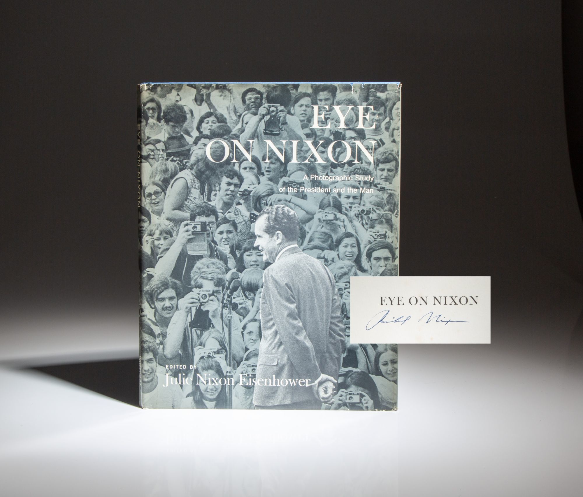 Eye On Nixon; A Photographic Study of the Presiden