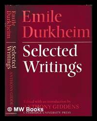 Emile Durkheim : selected writings / edited, translated from French, and with an introduction by...