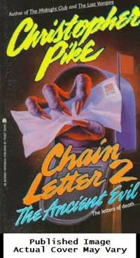 Ancient Evil (Chain Letter 2) by Pike, Christopher - 1992-04-01 Spine Wear. See our T