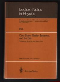 Cool Stars, Stellar Systems, and the Sun: Proceedings of the Fourth Cambridge Workshop on Cool Stars Stellar Systems, and the Sun, Held in Santa Fe, New Mexico, October 16-18, 1985 [Lecture Notes in Physics 254] by Michael Zeilik & David M. Gibson, eds - 1986