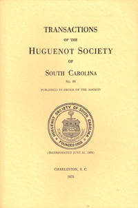 Transactions of the Huguenot Society of South Carolina Number 80