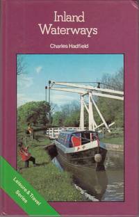 Inland Waterways (David &amp; Charles leisure &amp; travel series) by Charles Hadfield - 1978