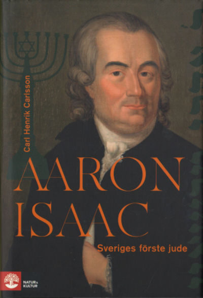 AARON ISAAC. Sveriges första jude.