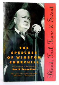 Blood, Toil, Tears and Sweat: The Speeches of Winston Churchill