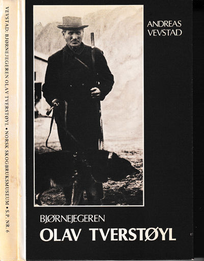 (TVERSTØYL, OLAV) Bjørnejegeren Olav Tverstøyl.…