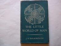 The Little World of Man. by Bamborough. J.B - 1952