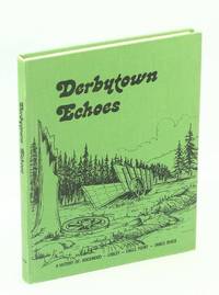 Derbytown Echoes - A History of Rockwood, Lobley, Eagle Point, James River  [Alberta Local History]