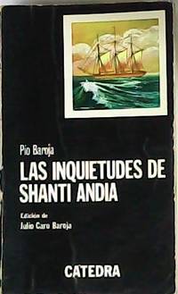 Las inquietudes de Shanti Andia. Edición de Julio Caro Baroja.