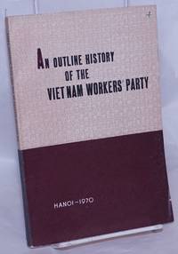 image of An outline history of the Viet Nam Workers' Party (1930-1970)
