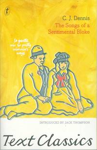 The Songs Of A Sentimental Bloke by C J Dennis - 2012