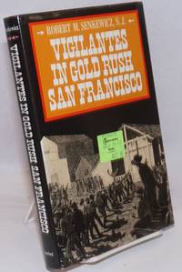 Vigilantes in gold rush San Francisco