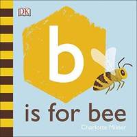 B is for Bee by Charlotte Milner - 2020-02-06