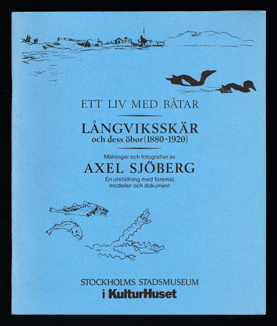Ett liv med båtar. Långviksskär och dess öbor…