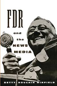 FDR & the News Media (Morningside Book S)
