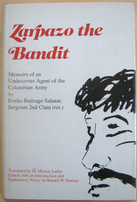 Zarpazo the Bandit: Memoirs of an Undercover Agent of the Columbian Army