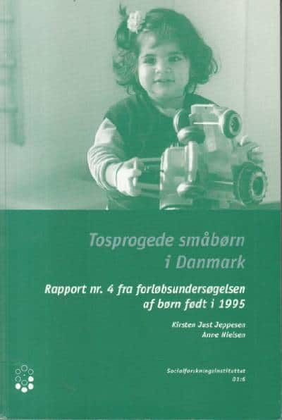 Tosprogede småbørn i Danmark. Rapport nr. 4 fra…