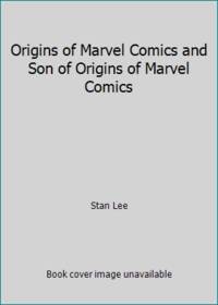 Origins of Marvel Comics and Son of Origins of Marvel Comics