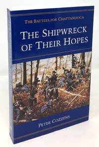 image of The Shipwreck of Their Hopes: The Battles for Chattanooga
