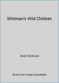 Whitman's Wild Children