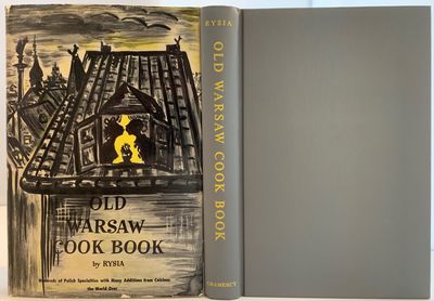 Old Warsaw Cook Book, Hundreds of Polish Specialties with many additions from Cuisines the World Over