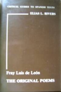 Fray Luis de León. The Original Poems. by Elias L Rivers - Paperback - 1983 - from The Owl at the Bridge (SKU: 46166)