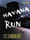 Havana Run by Les Standiford - 2003-08-02